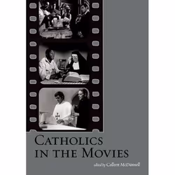 ISBN Catholics in the Movies, Anglais, Livre broché, 384 pages
