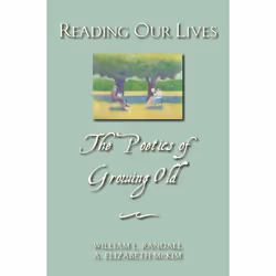ISBN Reading Our Lives ( The poetics of growing old ), William L. Randall, Elizabeth McKim, 352 pages, Anglais, Oxford Univer ...