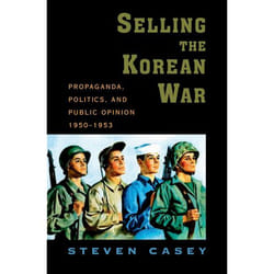 ISBN Selling the Korean War ( Propaganda Politics and Public Opinion in the United States 1950-1953 )