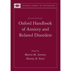 Oxford Handbook of Anxiety and Related Disorders, Oxford Library of Psychology