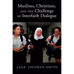 ISBN Muslims Christians and the Challenge of Interfaith Dialogue, Jane I. Smith, 200 pages, Anglais, Oxford University Press, ...