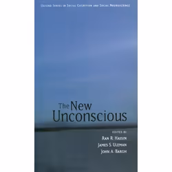 ISBN The New Unconscious, Ran R. Hassin, James S. Uleman, John A. Bargh, unisexe, Oxford University Press, 07/09/2006, 1 pièc ...