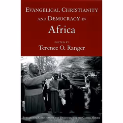 ISBN Evangelical Christianity and Democracy in Africa, Anglais, Couverture rigide, 304 pages