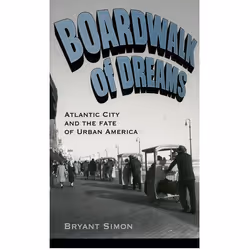ISBN Boardwalk of Dreams ( Atlantic City and the Fate of Urban America ), Anglais, Couverture rigide, 304 pages