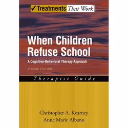 ISBN When Children Refuse School ( A Cognitive-Behavioral Therapy Approach Therapist Guide ), Christopher A. Kearney, Anne Ma ...