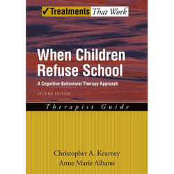 When Children Refuse School, Treatments That Work