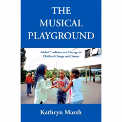 ISBN The Musical Playground ( Global Tradition and Change in Children's Songs and Games ), Anglais, Couverture rigide