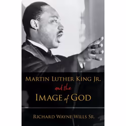 ISBN Martin Luther King Jr. and the Image of God, Anglais, Livre broché, 264 pages