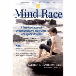 ISBN Mind Race ( A firsthand account of one teenager's experience with bipolar disorder ), Patrick Jamieson, Moira Rynn, Angl ...