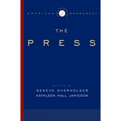 ISBN The Institutions of American Democracy ( The Press ), Geneva Overholser, Kathleen Hall Jamieson, 510 pages, Anglais, Oxf ...