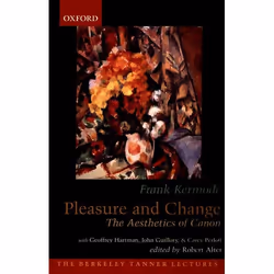 ISBN Pleasure and Change ( The Aesthetics of Canon ), Sir Frank Kermode, Robert Alter, 112 pages, Anglais, Oxford University  ...