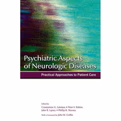 ISBN Psychiatric Aspects of Neurologic Diseases ( Practical approaches to patient care ), Constantine Lyketsos, Phillip R. Sl ...