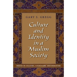 Culture And Identity in a Muslim Society, Culture, Cognition, and Behavior