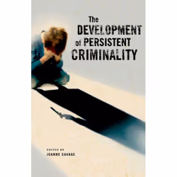 ISBN The Development of Persistent Criminality, Joanne Savage, Anglais, Oxford University Press, 29/01/2009, unisexe, 1 pièce ...