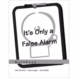 ISBN It's Only a False Alarm: Workbook, John Piacentini PhD ABPP, Audra Langley PhD, Tami Roblek PhD, 80 pages, Anglais, Oxfo ...