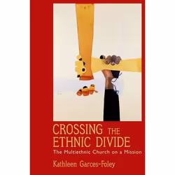 ISBN Crossing the Ethnic Divide ( The Multiethnic Church on a Mission ), Anglais, Livre broché, 192 pages