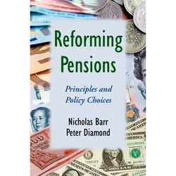 ISBN Reforming Pensions ( Principles and Policy Choices ), Nicholas Barr, Peter Diamond, Anglais, Oxford University Press, 23 ...