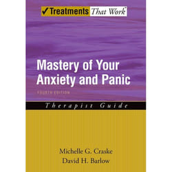 Mastery of Your Anxiety and Panic, Treatments That Work