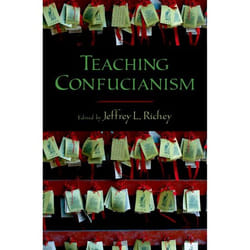 Teaching Confucianism, Aar Teaching Religious Studies Series