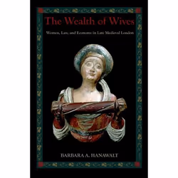 ISBN The Wealth of Wives ( Women Law and Economy in Late Medieval London ), Anglais, Livre broché, 336 pages