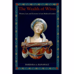 ISBN The Wealth of Wives ( Women Law and Economy in Late Medieval London ), Anglais, Couverture rigide, 336 pages