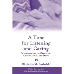 ISBN A Time for Listening and Caring ( Spirituality and the Care of the Chronically Ill and Dying )