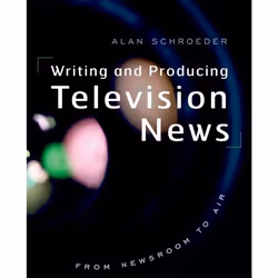ISBN Writing and Producing Television News ( From Newsroom to Air ), Alan Schroeder, unisexe, Oxford University Press, 04/08/ ...