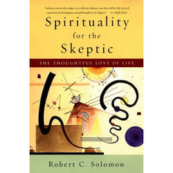 ISBN Spirituality for the Skeptic ( The Thoughtful Love of life ) Couverture rigide