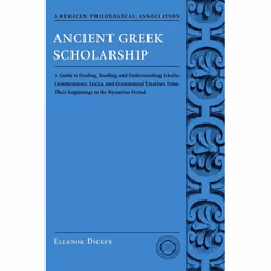 ISBN Ancient Greek Scholarship ( A Guide to Finding Reading and Understanding Scholia Commentaries Lexica and Grammatical Tre ...