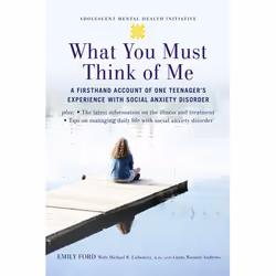 ISBN What You Must Think of Me ( A Firsthand Account of One Teenager's Experience with Social Anxiety Disorder ), Anglais, Li ...