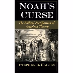 ISBN Noah's Curse ( The Biblical Justification of American Slavery ), Anglais, Couverture rigide, 336 pages