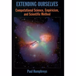 ISBN Extending Ourselves ( Computational Science Empiricism and Scientific Method ), Anglais, Couverture rigide, 192 pages