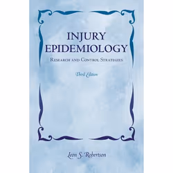 ISBN Injury Epidemiology ( Research and control strategies ), Leon Robertson, Anglais, Oxford University Press, 26/07/2007, u ...