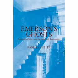 ISBN Emerson's Ghosts ( Literature Politics and the Making of Americanists ), Anglais, Livre broché, 232 pages