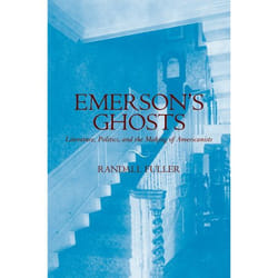 ISBN Emerson's Ghosts ( Literature Politics and the Making of Americanists )