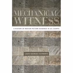 ISBN Mechanical Witness ( A History of Motion Picture Evidence in U.S. Courts ), Anglais, Couverture rigide, 144 pages