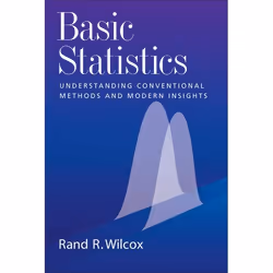 ISBN Basic Statistics ( Understanding Conventional Methods and Modern Insights ), Rand R. Wilcox, Anglais, Oxford University  ...