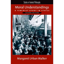 ISBN Moral Understandings ( A Feminist Study in Ethics ), Anglais, Couverture rigide, 328 pages