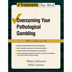 ISBN Overcoming Your Pathological Gambling ( Workbook ), Robert Ladouceur, Stella Lachance, 96 pages, Anglais, Oxford Univers ...