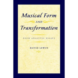 ISBN Musical Form and Transformation ( Four Analytic Essays )