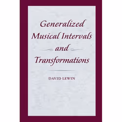 ISBN Generalized Musical Intervals and Transformations, Anglais, Livre broché, 280 pages