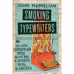 ISBN Smoking Typewriters ( The Sixties Underground Press and the Rise of Alternative Media in America ), Anglais, Livre broch ...