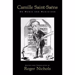 ISBN Camille Saint-SaÃ«ns ( On Music and Musicians ), Roger Nichols, 208 pages, Anglais, Oxford University Press, 06/11/2008, ...