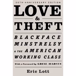 ISBN Love &amp; Theft ( Blackface Minstrelsy and the American Working Class ), Eric Lott, Greil Marcus, 352 pages, Anglais, O ...