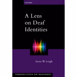 ISBN A Lens on Deaf Identities, Irene W. Leigh, 240 pages, Anglais, Oxford University Press, 14/05/2009, unisexe