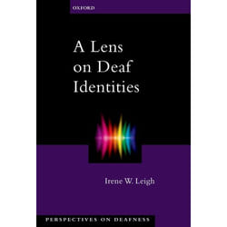 A Lens on Deaf Identities, Perspectives on Deafness
