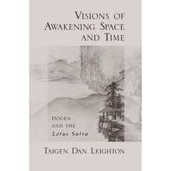 ISBN Visions of Awakening Space and Time ( DÅgen and the Lotus Sutra )