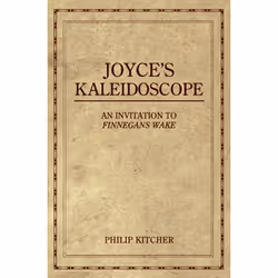 ISBN Joyce's Kaleidoscope ( An Invitation to Finnegans Wake ), Anglais, Couverture rigide, 332 pages