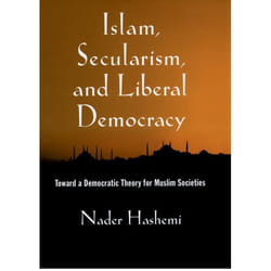 ISBN Islam Secularism and Liberal Democracy ( Toward a Democratic Theory for Muslim Societies )