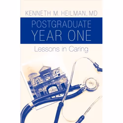 ISBN Postgraduate Year One ( Lessons in Caring ), Kenneth M. Heilman M.D., 192 pages, Anglais, Oxford University Press, 16/10 ...